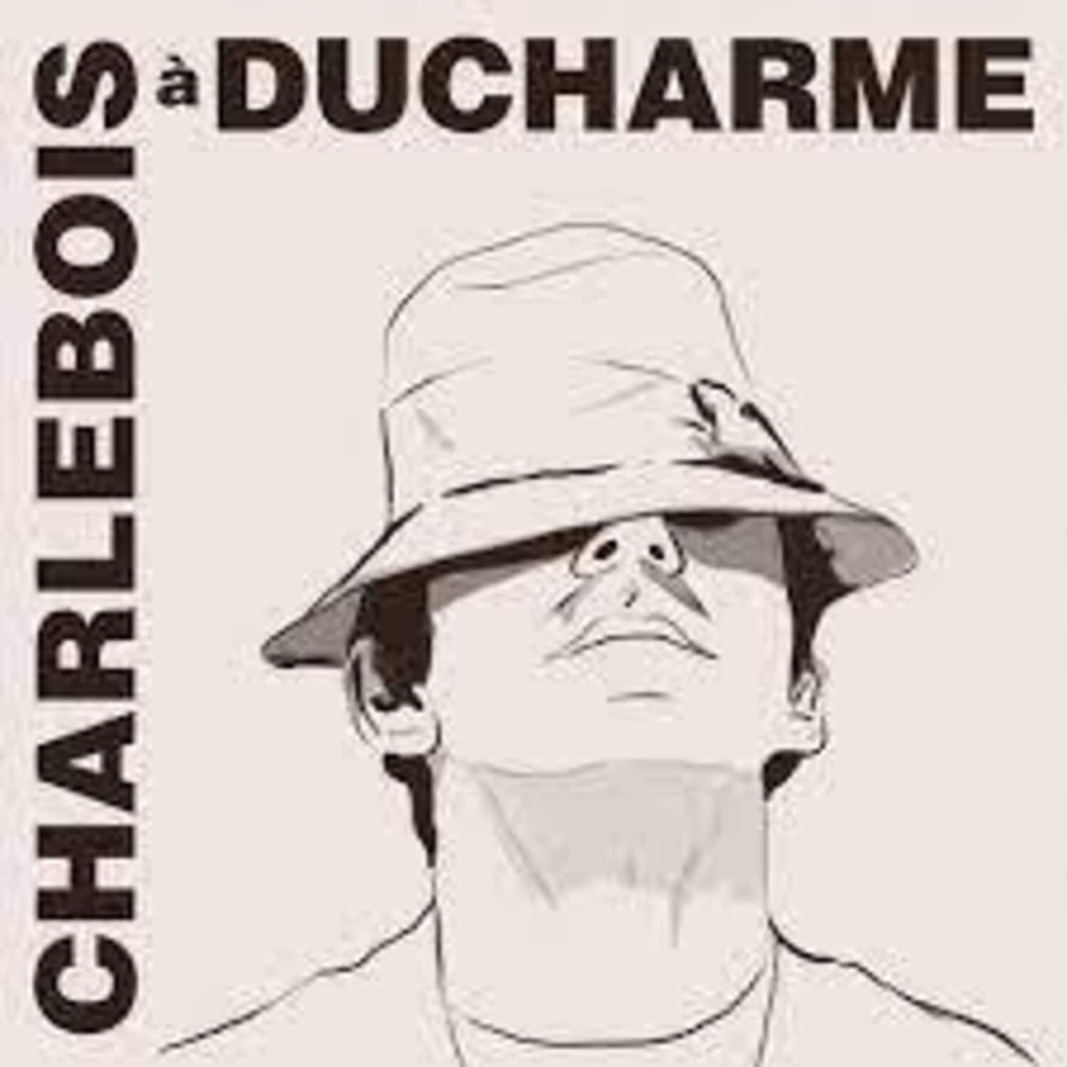 Robert Charlebois - Charlebois A Ducharme  - COMPACT DISCS