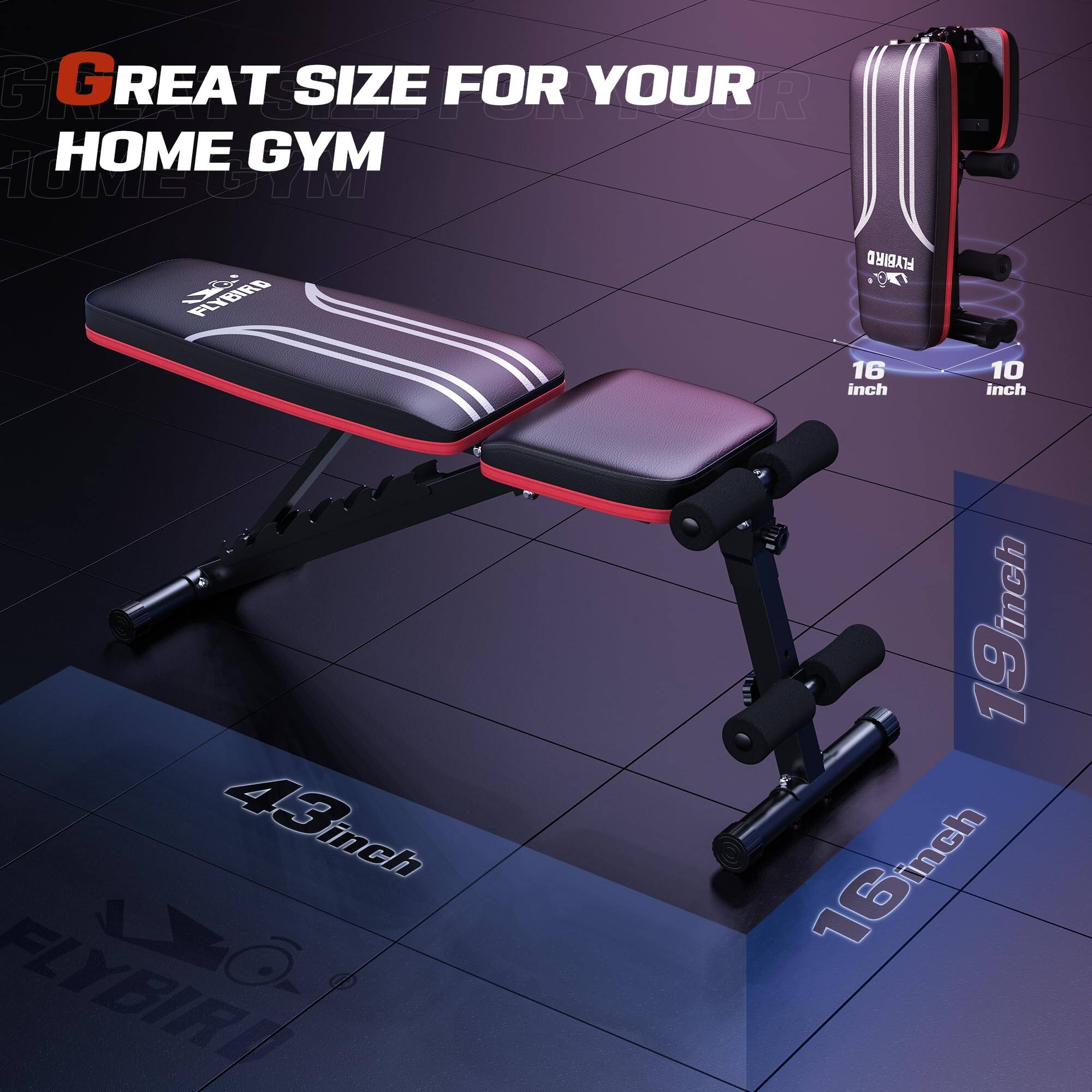 GREAT SIZE FOR YOUR HOME GYM

FLYBIRD

16 inch
10 inch
19 inch
43 inch
16 inch