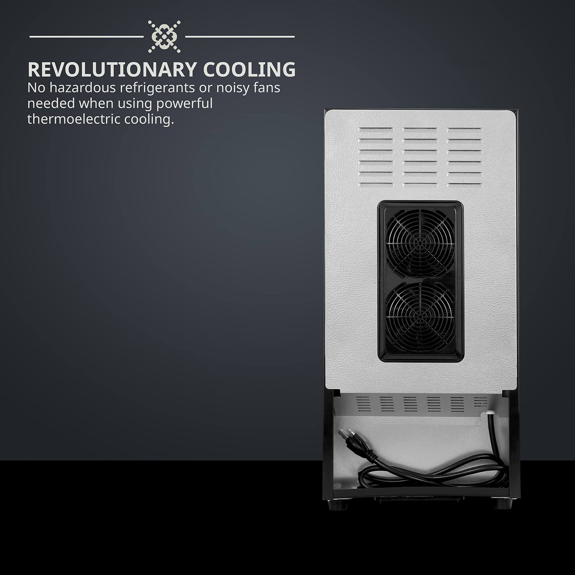 REVOLUTIONARY COOLING  
No hazardous refrigerants or noisy fans needed when using powerful thermoelectric cooling.