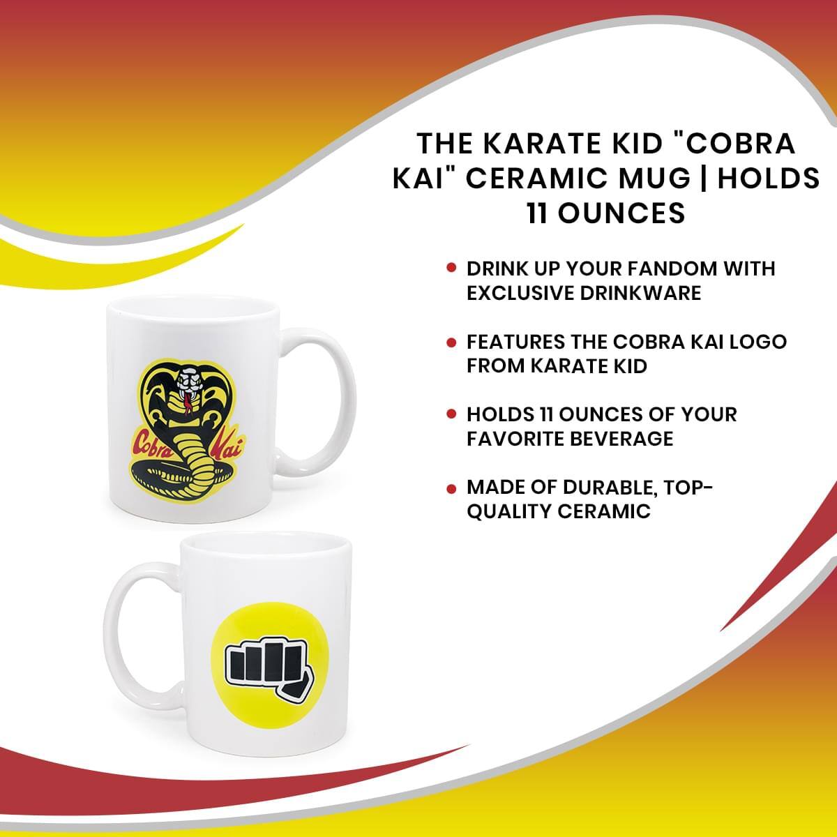 THE KARATE KID "COBRA KAI" CERAMIC MUG | HOLDS 11 OUNCES

- DRINK UP YOUR FANDOM WITH EXCLUSIVE DRINKWARE
- FEATURES THE COBRA KAI LOGO FROM KARATE KID
- HOLDS 11 OUNCES OF YOUR FAVORITE BEVERAGE
- MADE OF DURABLE, TOP-QUALITY CERAMIC