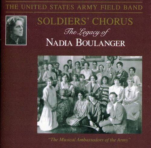 United States Army Soldiers' Chorus - Legacy of Nadia Boulanger   - COMPACT DISCS [CD]