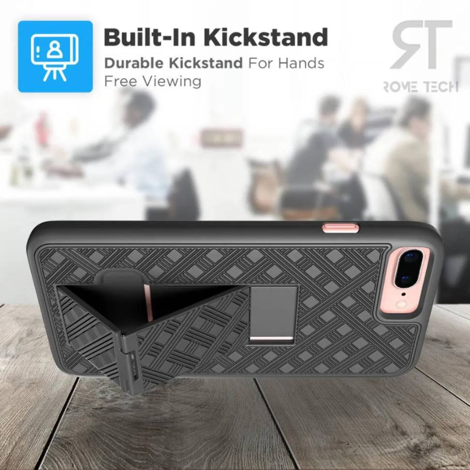 Built-In Kickstand  
Durable Kickstand For Hands Free Viewing  
ROME TECH