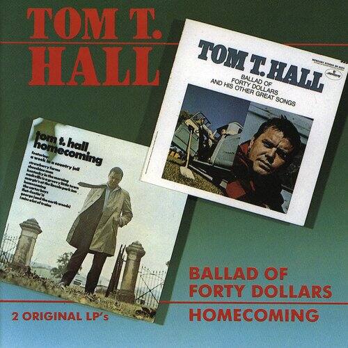 TOM T. HALL

TOM T. HALL
BALLAD OF FORTY DOLLARS AND OTHER GREAT SONGS

TOM T. HALL
HOMECOMING

2 ORIGINAL LP's
BALLAD OF FORTY DOLLARS
HOMECOMING