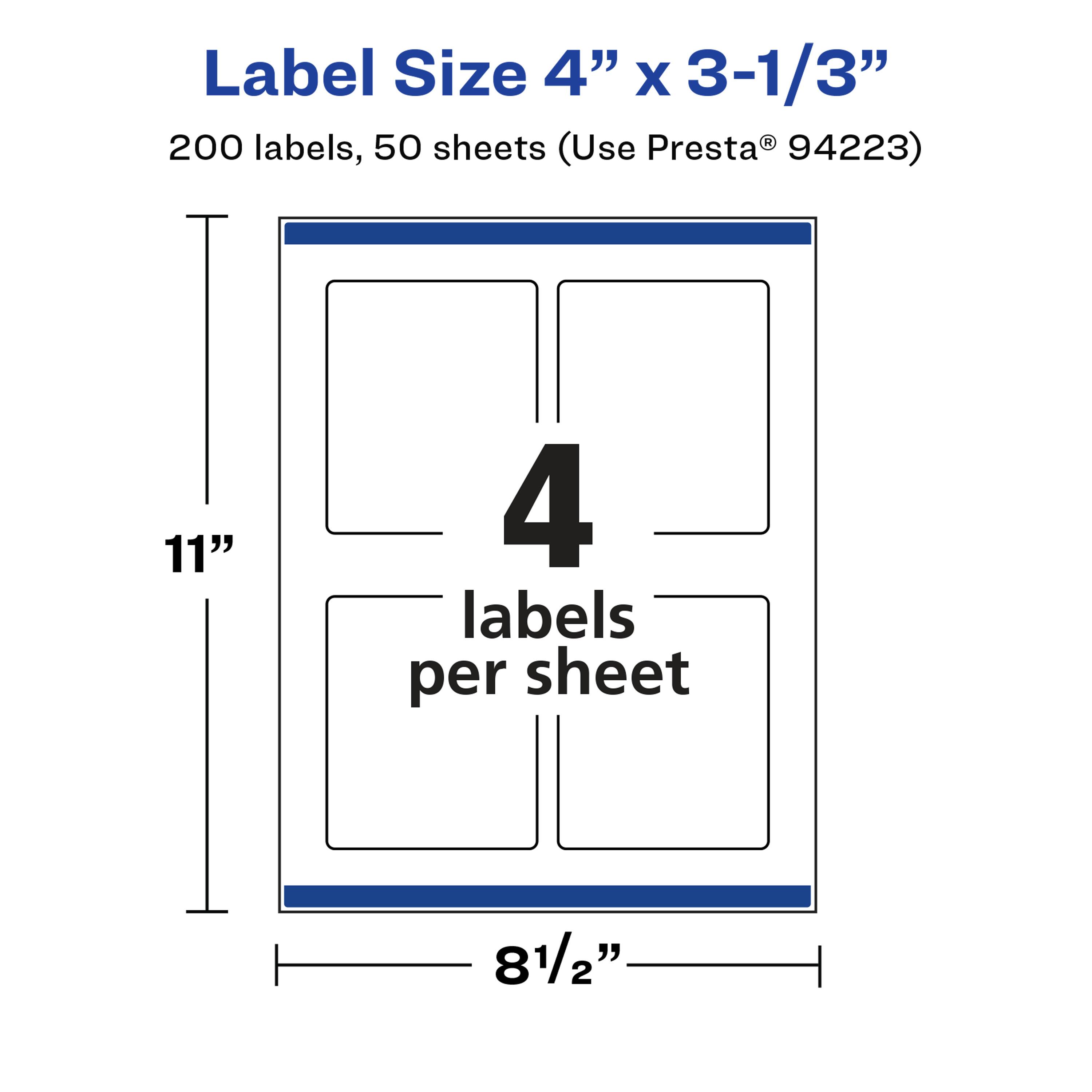 Label Size 4" X 3-1/3"  
200 labels, 50 sheets (Use Presta® 94223)  
11"  
4 labels per sheet  
8 1/2"