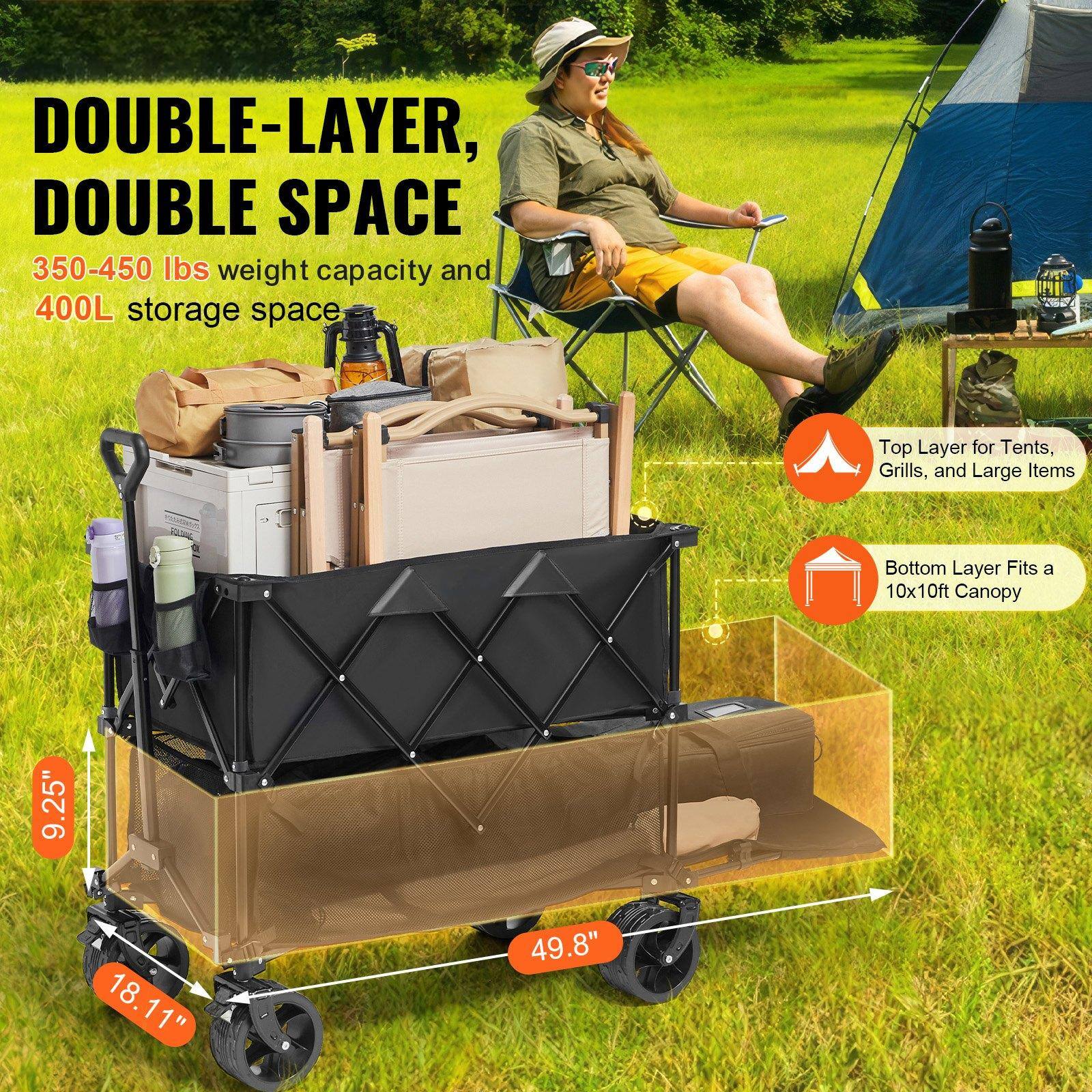 DOUBLE-LAYER, DOUBLE SPACE

350-450 lbs weight capacity and 400L storage space

Top Layer for Tents, Grills, and Large Items

Bottom Layer Fits a 10x10ft Canopy

9.25" x 18.11" x 49.8"