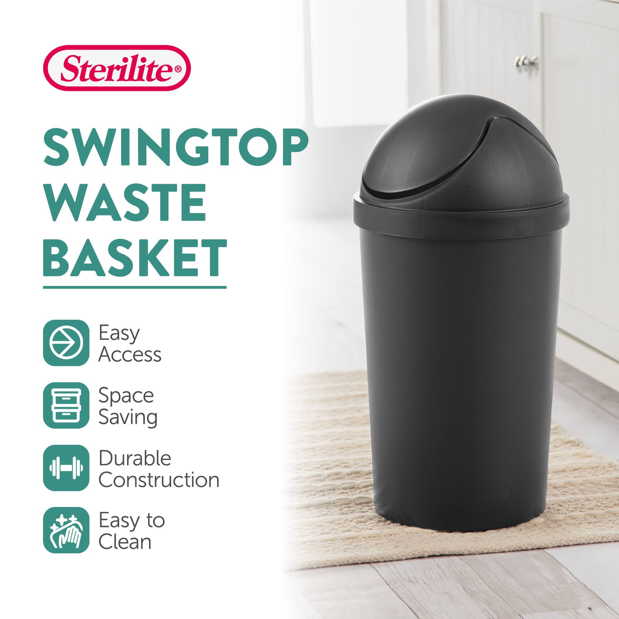 Sterilite SWINGTOP WASTE BASKET

- Easy Access
- Space Saving
- Durable Construction
- Easy to Clean