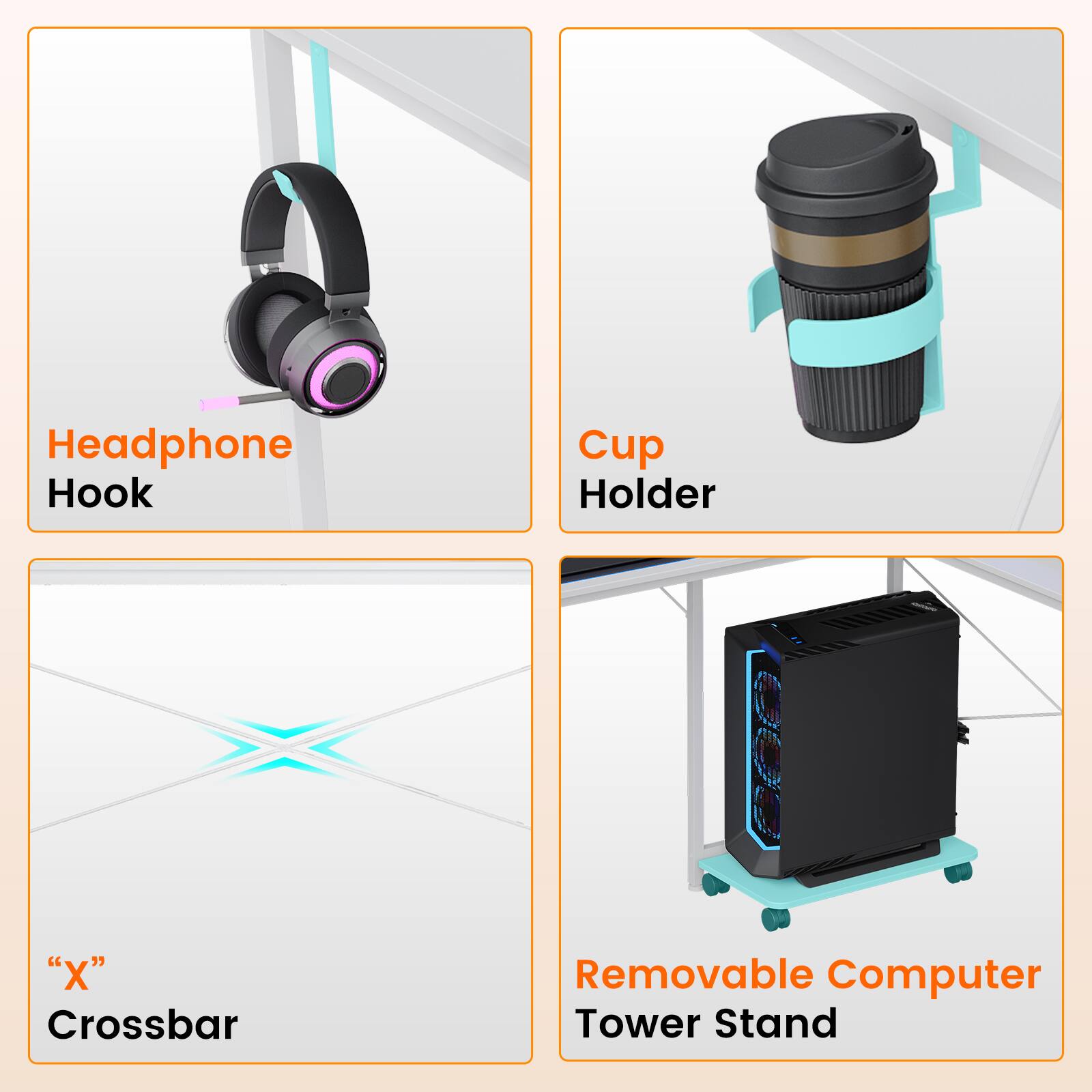 Headphone Hook  
Cup Holder  
"X" Crossbar  
Removable Computer Tower Stand