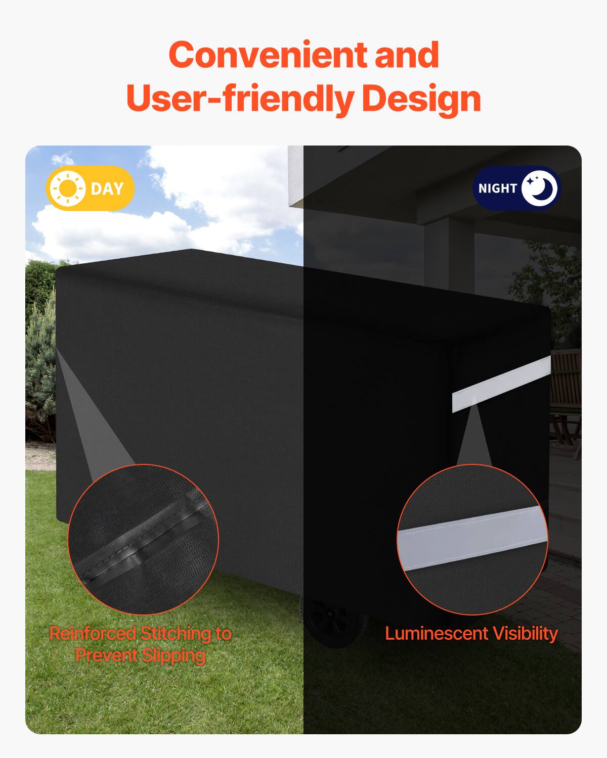 Convenient and User-friendly Design

DAY  
Reinforced Stitching to Prevent Slipping

NIGHT  
Luminescent Visibility