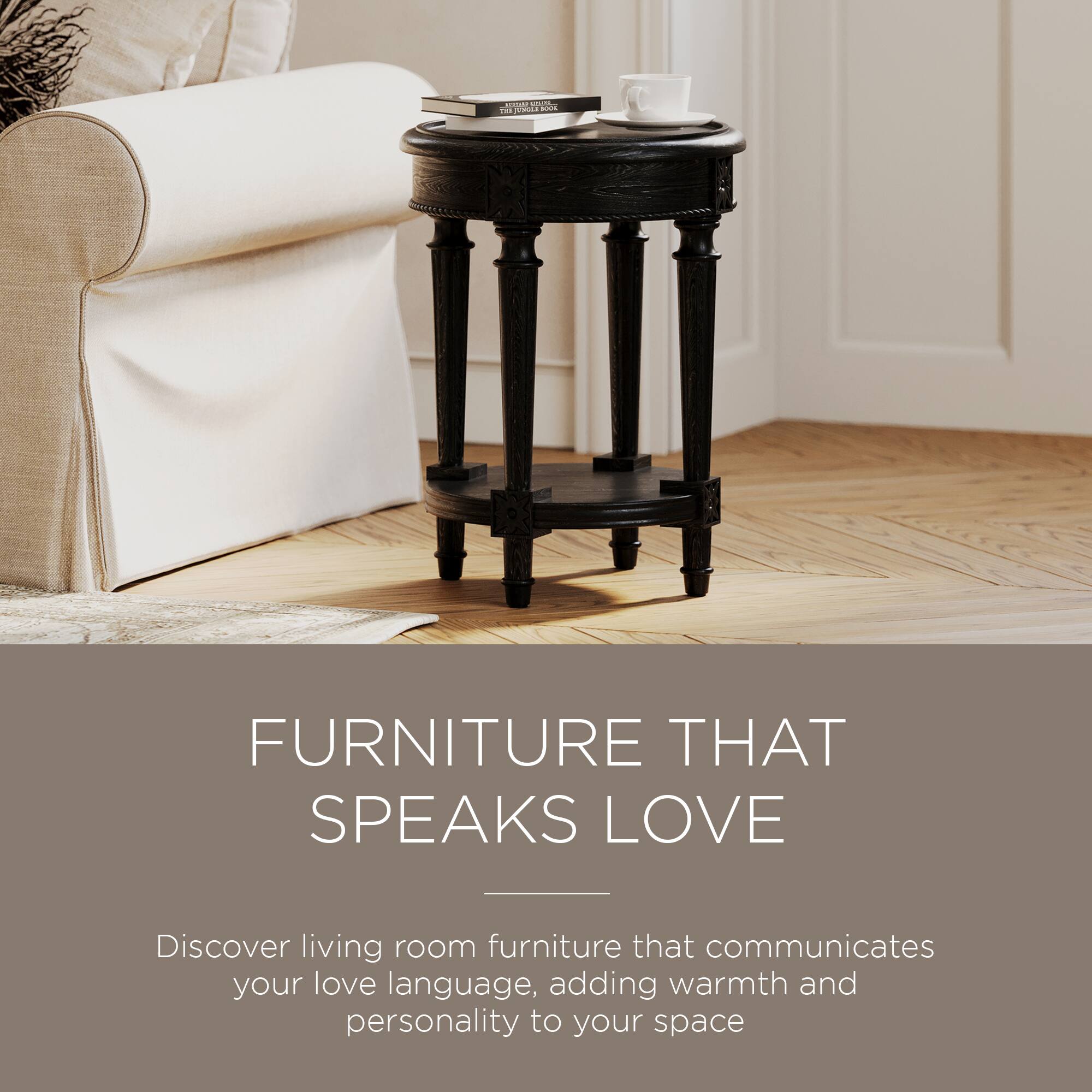 FURNITURE THAT SPEAKS LOVE

Discover living room furniture that communicates your love language, adding warmth and personality to your space