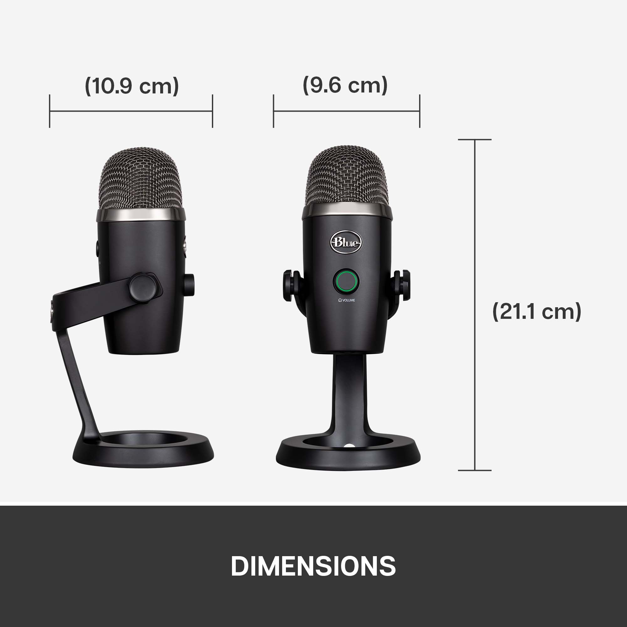 The dimensions of the microphone are 10.9 cm and 9.6 cm.