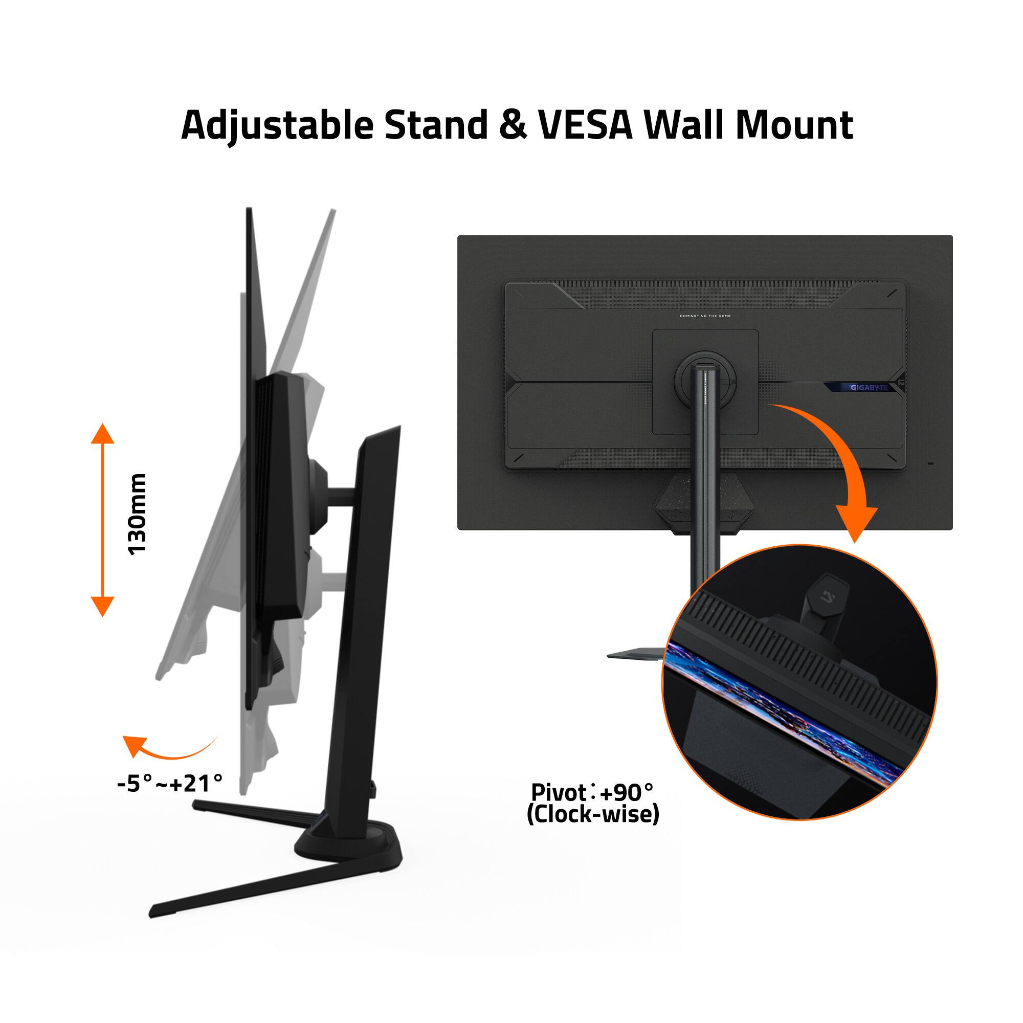 Adjustable Stand & VESA Wall Mount  
Glastis 130mm  
-5° to +21°  
Pivot: +90° (Clock-wise)