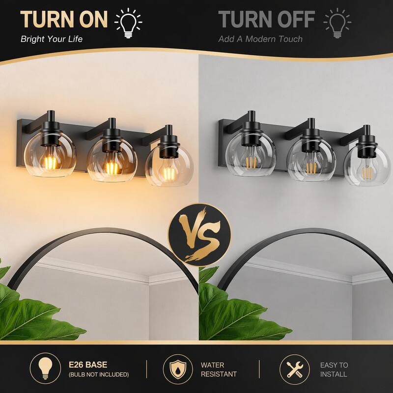 TURN ON  
Bright Your Life

TURN OFF  
Add A Modern Touch

VS

E26 BASE (BULB NOT INCLUDED)  
WATER RESISTANT  
EASY TO INSTALL