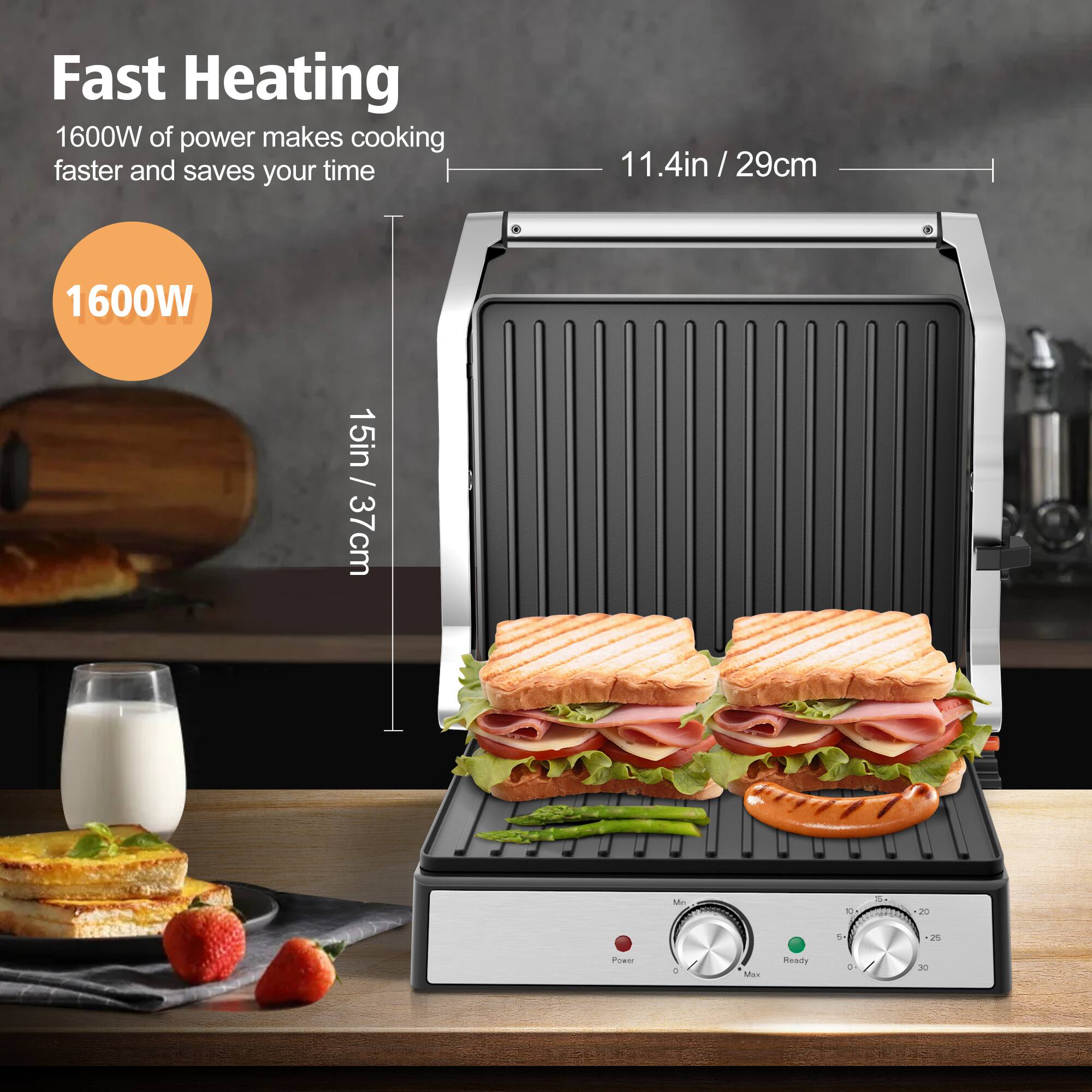 Fast Heating  
1600W of power makes cooking faster and saves your time  

1600W  

11.4in / 29cm  

15in / 37cm