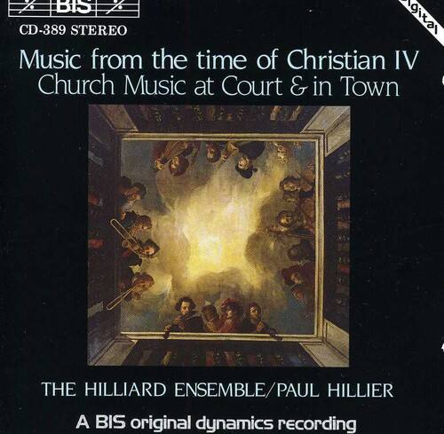 BIS CD-389 STEREO  
Music from the time of Christian IV  
Church Music at Court & in Town  

THE HILLIARD ENSEMBLE / PAUL HILLIER  

A BIS original dynamics recording