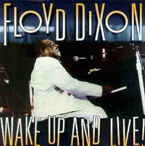 Floyd Dixon - Wake Up & Live  - COMPACT DISCS
