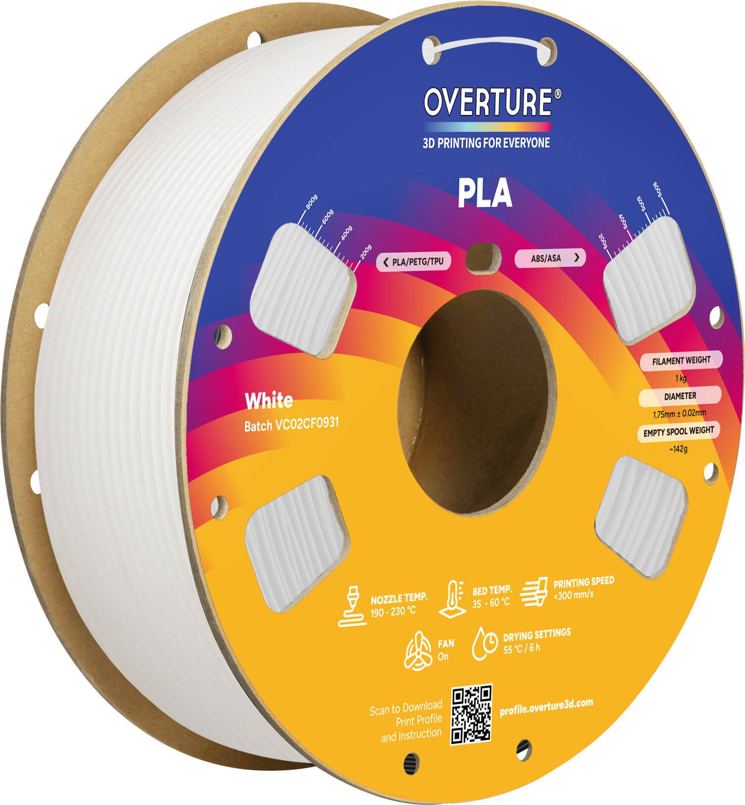 OVERTURE 3D PRINTING FOR EVERYONE  
PLA  
Batch VC02CF0931  
FILAMENT WEIGHT 1kg  
DIAMETER 1.75mm ±0.02mm  
EMPTY SPOOL WEIGHT -142g  
NOZZLE TEMP. 190-230°C  
BED TEMP. 35-60°C  
PRINTING SPEED <300mm/s  
FAN On  
DRYING SETTINGS 55°C/6h  

Scan to Download Print Profile and Instruction  
profile.overture3d.com