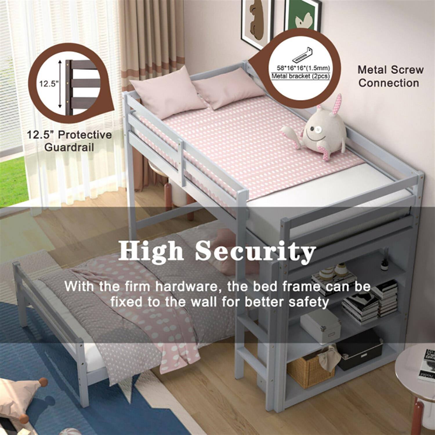 12.5" Protective Guardrail

58*16*16 (1.5mm) Metal Screw Metal bracket (2pcs) Connection

High Security

With the firm hardware, the bed frame can be fixed to the wall for better safety