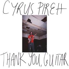 Cyrus Pireh - Thank You, Guitar - VINYL LP