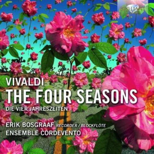 VIVALDI  
THE FOUR SEASONS  
DIE VIER JAHRESZEITEN  

ERIK BOSGRAAF RECORDER / BLOCKFLÖTE  
ENSEMBLE CORDEVENTO