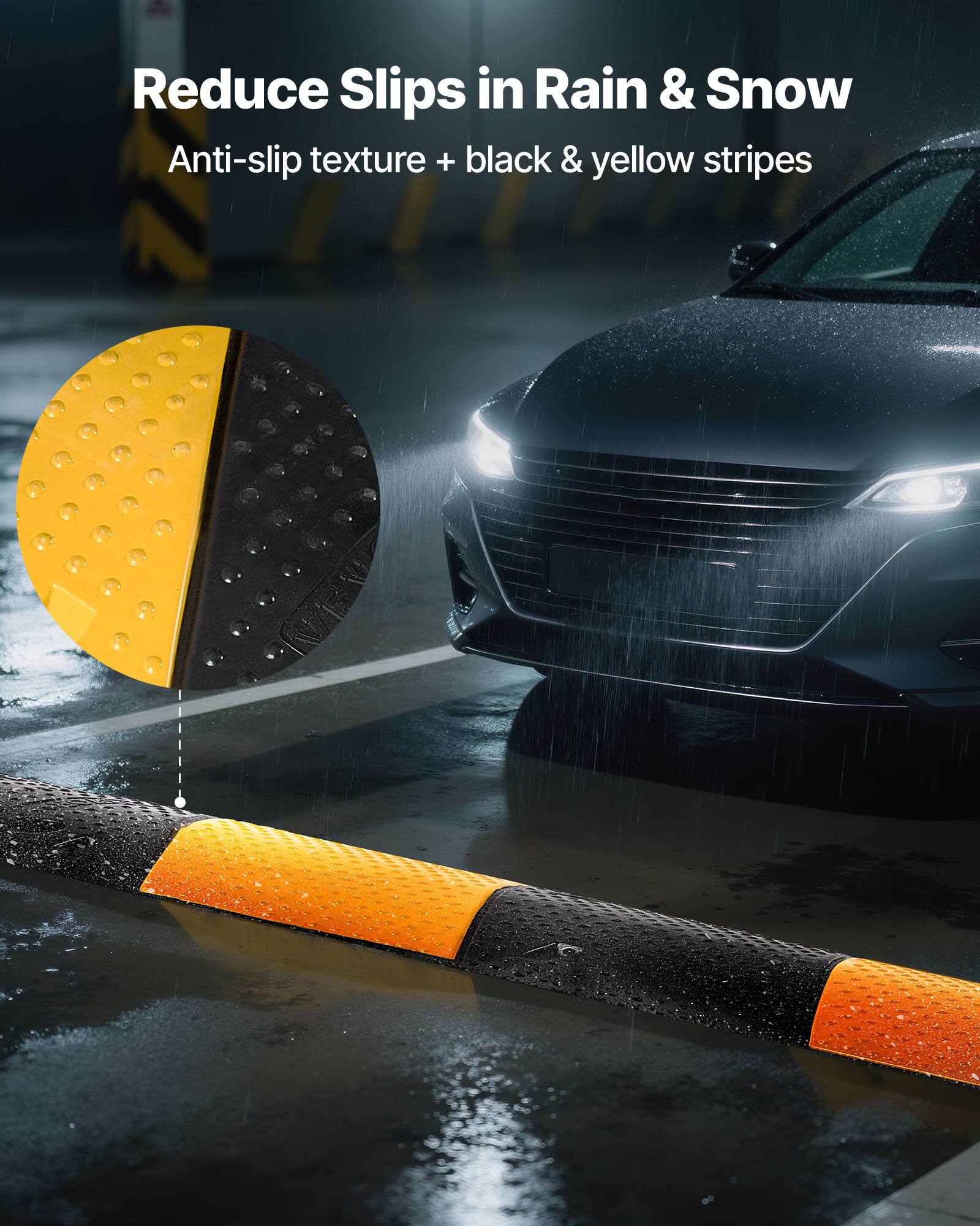 Reduce Slips in Rain & Snow  
Anti-slip texture + black & yellow stripes