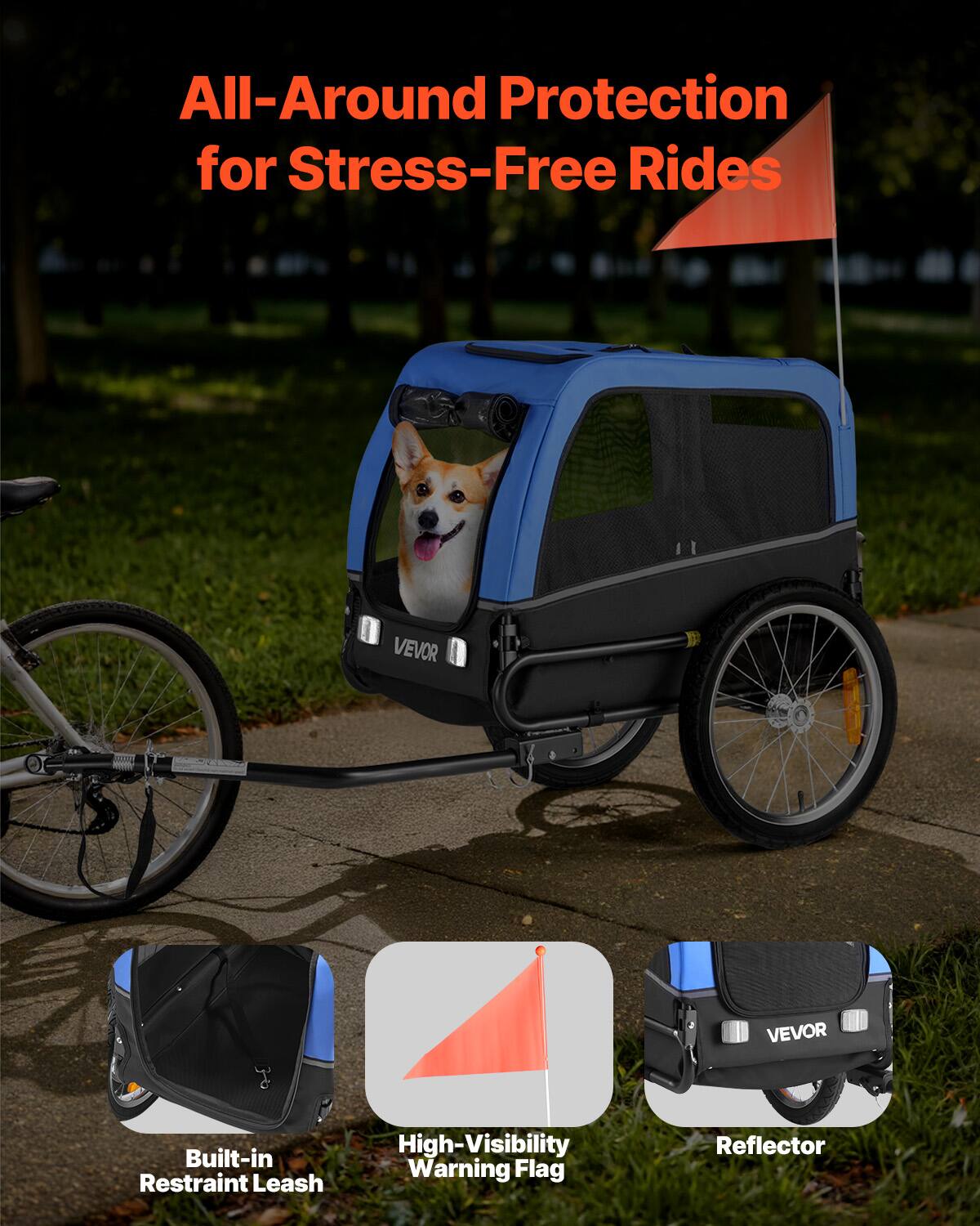 All-Around Protection for Stress-Free Rides

- Built-in Restraint Leash
- High-Visibility Warning Flag
- Reflector