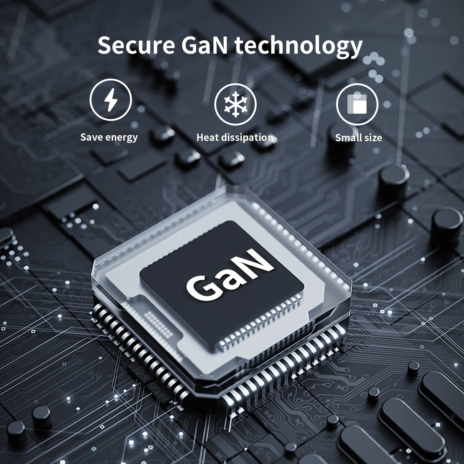 Secure GaN technology  
- Save energy  
- Heat dissipation  
- Small size  

TESESS  
SN  

GaN