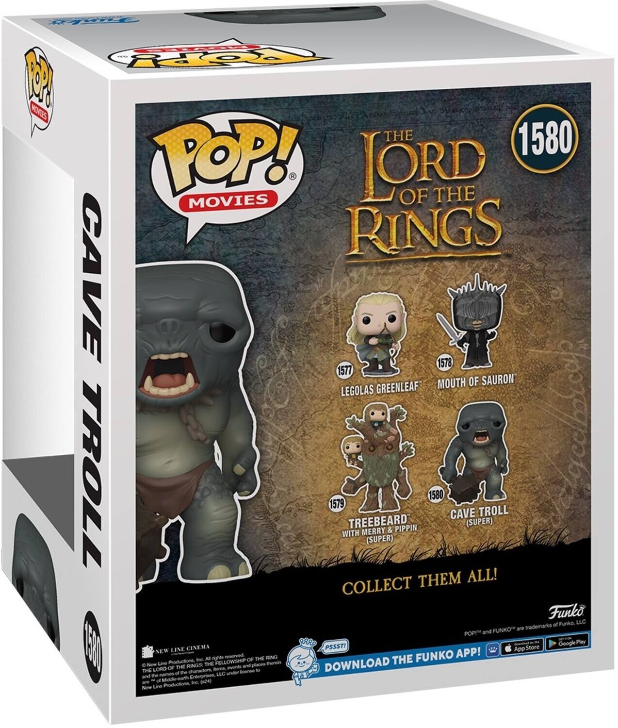 Sure, here is the corrected and grouped text from the image:

---

**POP! MOVIES**

**THE LORD OF THE RINGS**

**CAVE TROLL**

**1580**

**LEGOLAS GREENLEAF**  
1577

**MOUTH OF SAURON**  
1578

**TREEBEARD WITH MERRY & PIPPIN**  
1579

**CAVE TROLL (SUPER)**  
1580

**COLLECT THEM ALL!**

**Funko**

**POPT! and FUNKO are trademarks of Funko, LLC.**

**NEW LINE CINEMA**  
© New Line Productions, Inc. All rights reserved. THE LORD OF THE RINGS: THE FELLOWSHIP OF THE RING and all characters, names and likenesses are trademarks of New Line Productions, Inc. under license to New Line Productions, Inc.

**DOWNLOAD THE FUNKO APP!**  
App Store Google Play

---

This text is organized to match the layout and content of the image.
