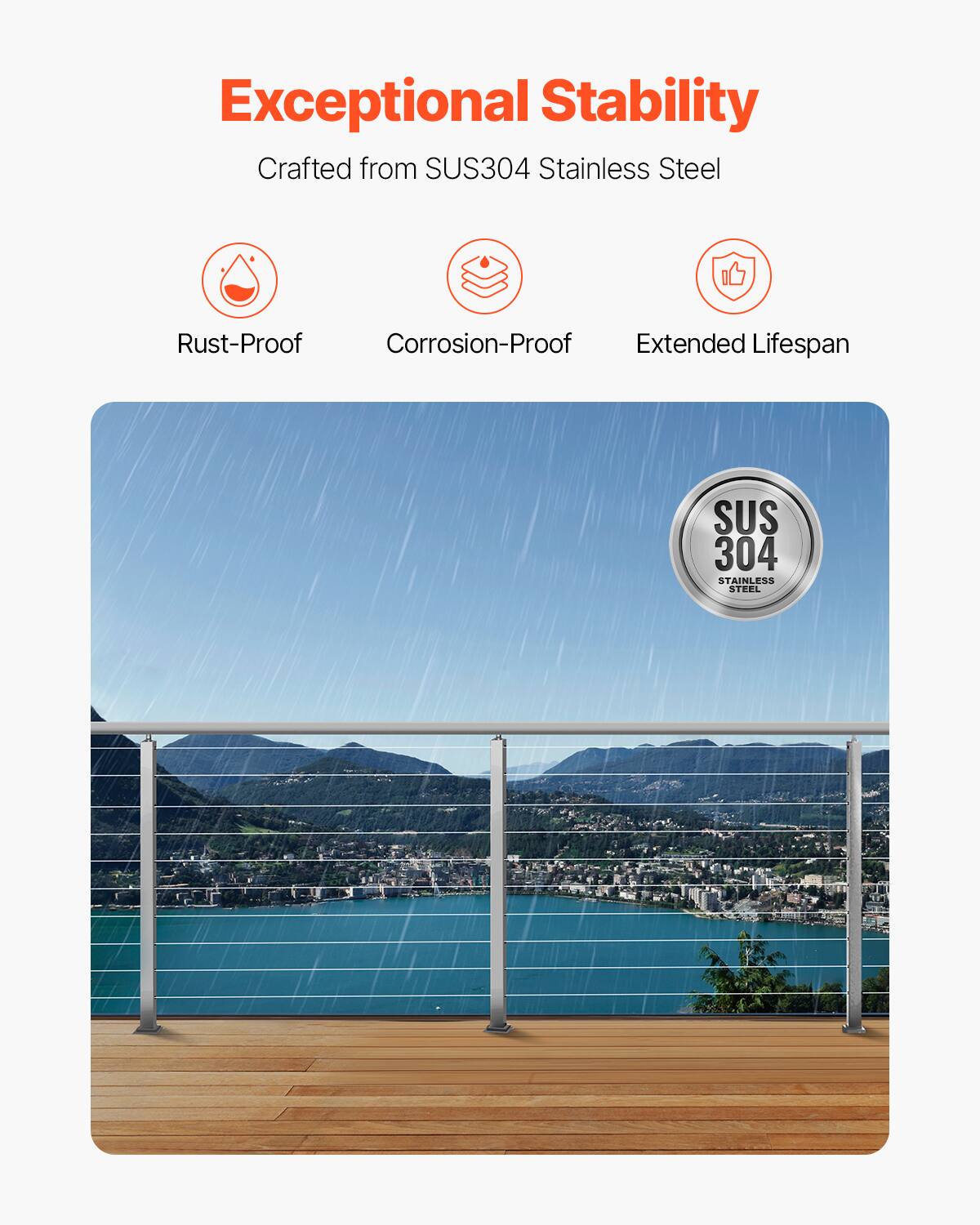 Exceptional Stability  
Crafted from SUS304 Stainless Steel  
Rust-Proof  
Corrosion-Proof  
Extended Lifespan  
SUS 304 Stainless Steel