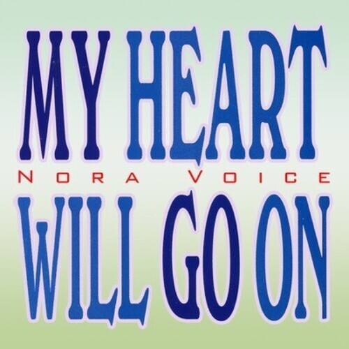Nora Voice - My Heart Will Go on   - COMPACT DISCS [CD]