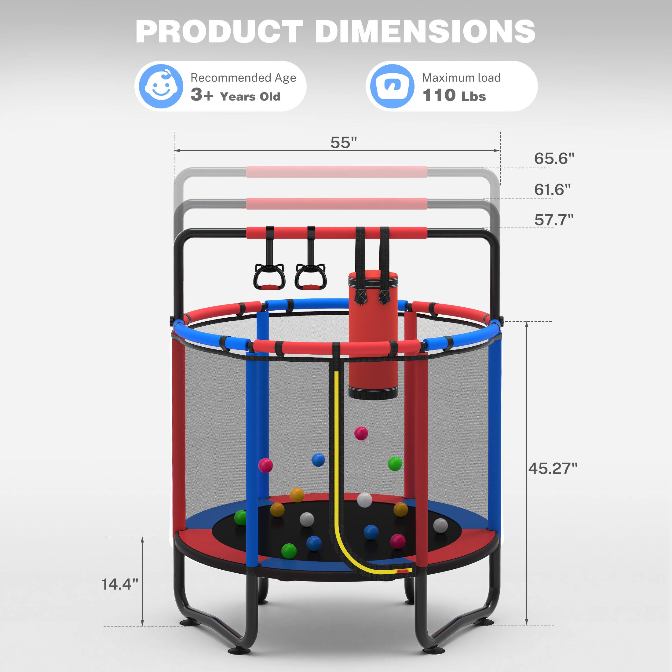 PRODUCT DIMENSIONS

Recommended Age: 3+ Years Old

Maximum load: 110 Lbs

Dimensions:
- 55"
- 65.6"
- 61.6"
- 57.7"
- 45.27"
- 14.4"