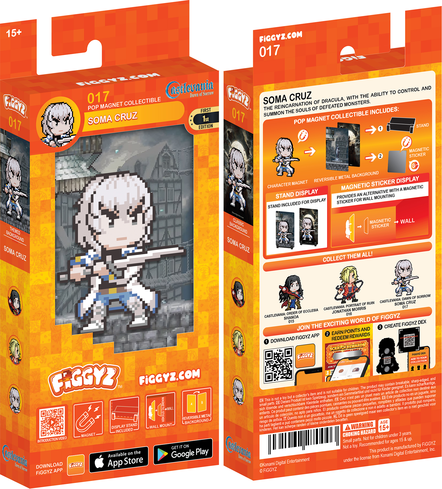 15+ FIGGYZ.COM  
017 FIGGYZ  
017 LOM FIGCYZ  

Castlevania  
Soma Cruz  
The Reincarnation of Dracula, with the ability to control and summon the souls of defeated monsters.  

POP MAGNET COLLECTIBLE  
INCLUDES:  
1. STAND  
2. CHARACTER MAGNET  
3. REVERSIBLE METAL BACKGROUND  
4. MAGNETIC STICKER DISPLAY  
5. MAGNETIC STICKER FOR WALL MOUNTING  

STAND DISPLAY  
PROVIDES AN ALTERNATIVE WITH MAGNETIC WALL MOUNTING  

COLLECT THEM ALL!  

FIGGYZ.COM  
017  

SOMA CRUZ  

JOIN THE EXCITING WORLD OF FIGGYZ  
1. DOWNLOAD FIGGYZ APP  
2. CREATE FIGGYZ DEX  
3. EARN POINTS AND REDEEM REWARDS  

Available on the  
App Store  
Google Play  

FIGGYZ APP  

CASTLEVANIA: SHANNA OF ECCLESIA  
016  
CASTLEVANIA: TRAIT OF RUIN  
015  
CASTLEVANIA: MORRIS  
014  

