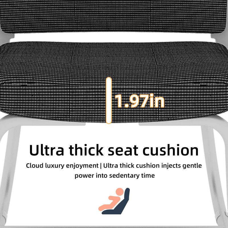 1.97in Ultra thick seat cushion  
Cloud luxury enjoyment | Ultra thick cushion injects gentle power into sedentary time