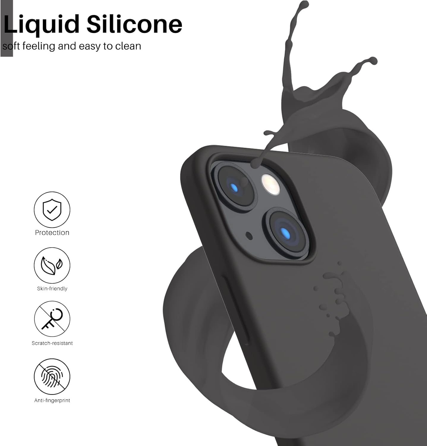 Liquid Silicone, soft feeling and easy to clean, Protection, Skin-friendly, Scratch-resistant, Anti-fingerprint