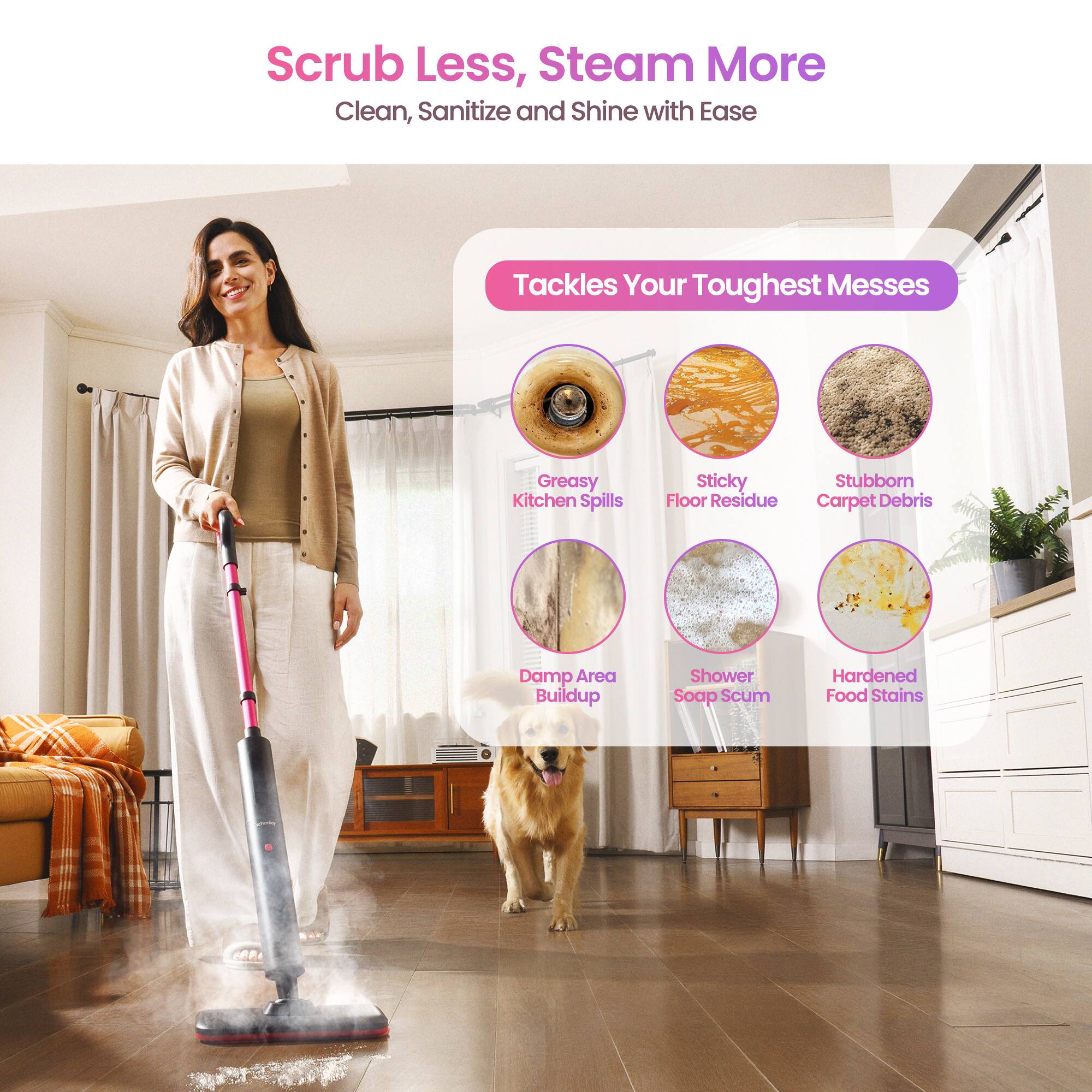 Scrub Less, Steam More  
Clean, Sanitize and Shine with Ease  

Tackles Your Toughest Messes  
- Greasy Kitchen Spills  
- Sticky Floor Residue  
- Stubborn Carpet Debris  
- Damp Area Buildup  
- Shower Soap Scum  
- Hardened Food Stains