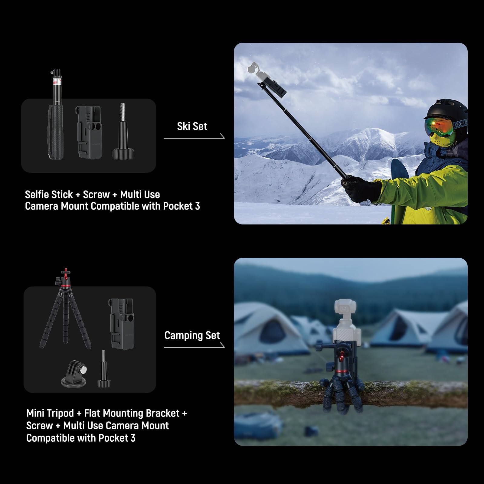 Ski Set  
Selfie Stick + Screw + Multi Use Camera Mount Compatible with Pocket 3  

Camping Set  
Mini Tripod + Flat Mounting Bracket + Screw + Multi Use Camera Mount Compatible with Pocket 3