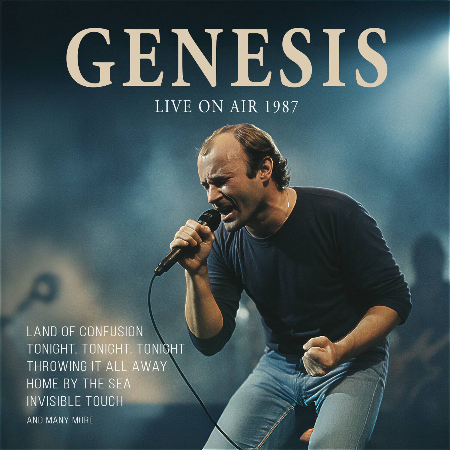 GENESIS  
LIVE ON AIR 1987  

LAND OF CONFUSION  
TONIGHT, TONIGHT, TONIGHT  
THROWING IT ALL AWAY  
HOME BY THE SEA  
INVISIBLE TOUCH  
AND MANY MORE