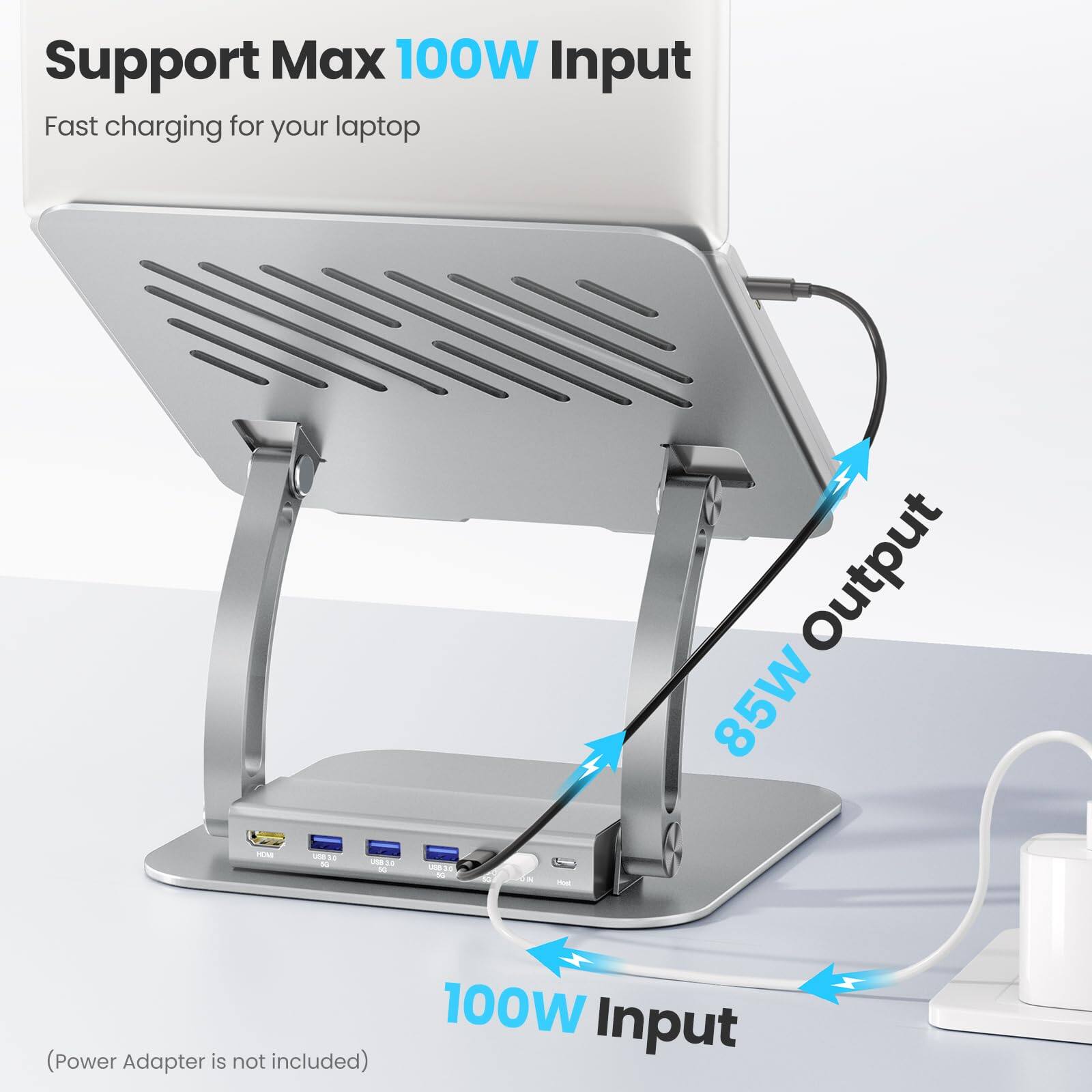 Support Max 100W Input  
Fast charging for your laptop  
85W Output  
100W Input  
(Power Adapter is not included)