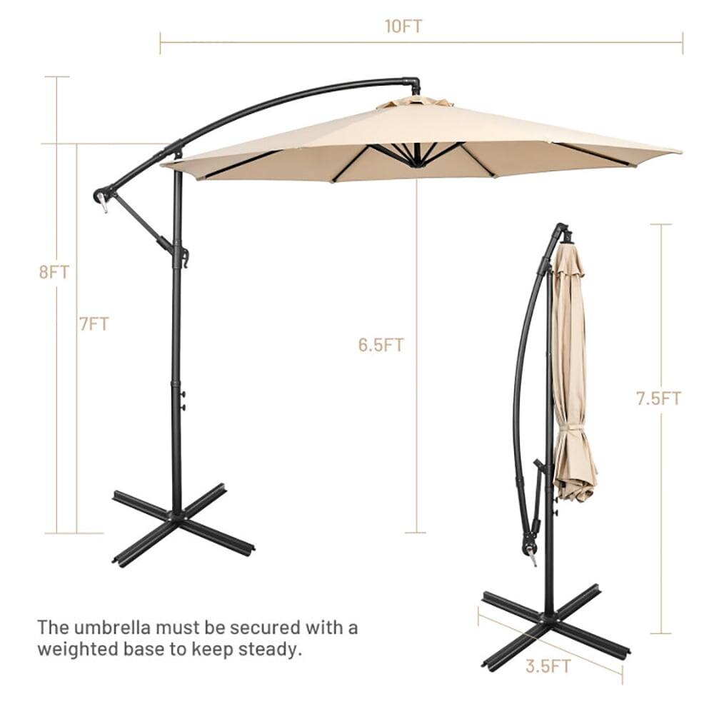 10FT  
8FT  
7FT  
6.5FT  
7.5FT  

The umbrella must be secured with a weighted base to keep steady.  
3.5FT
