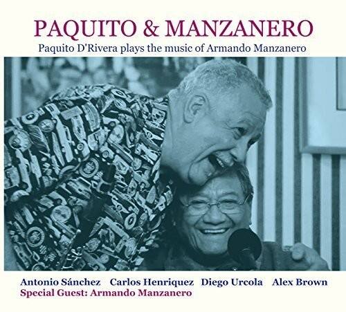 Paquito d'Rivera - Paquito & Manzanero - Paquito D'Rivera Plays the Music of ArmandoManzanero   - COMPACT DISCS [CD]