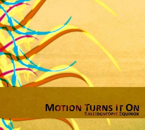 Motion Turns It On - Kaleidoscopic Equinox   - COMPACT DISCS [CD] price history on PriceWatchPro