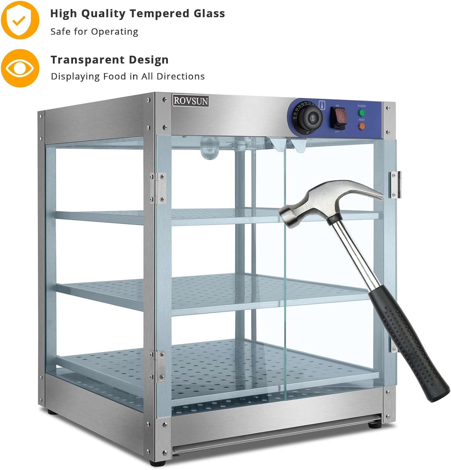 High Quality Tempered Glass  
Safe for Operating  

Transparent Design  
Displaying Food in All Directions  

ROVSUN