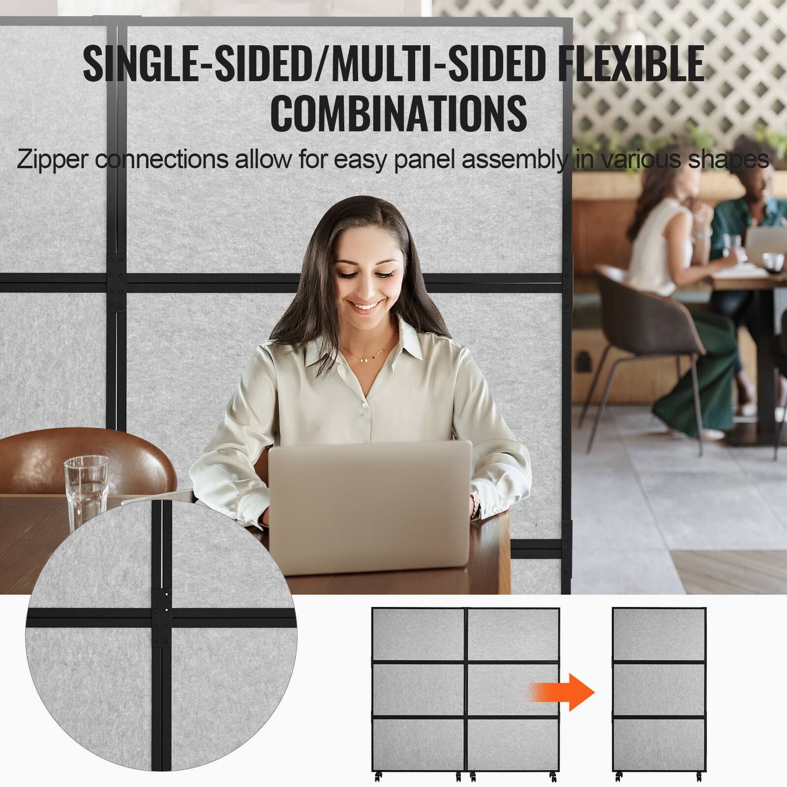 SINGLE-SIDED/MULTI-SIDED FLEXIBLE COMBINATIONS
Zipper connections allow for easy panel assembly in various shapes