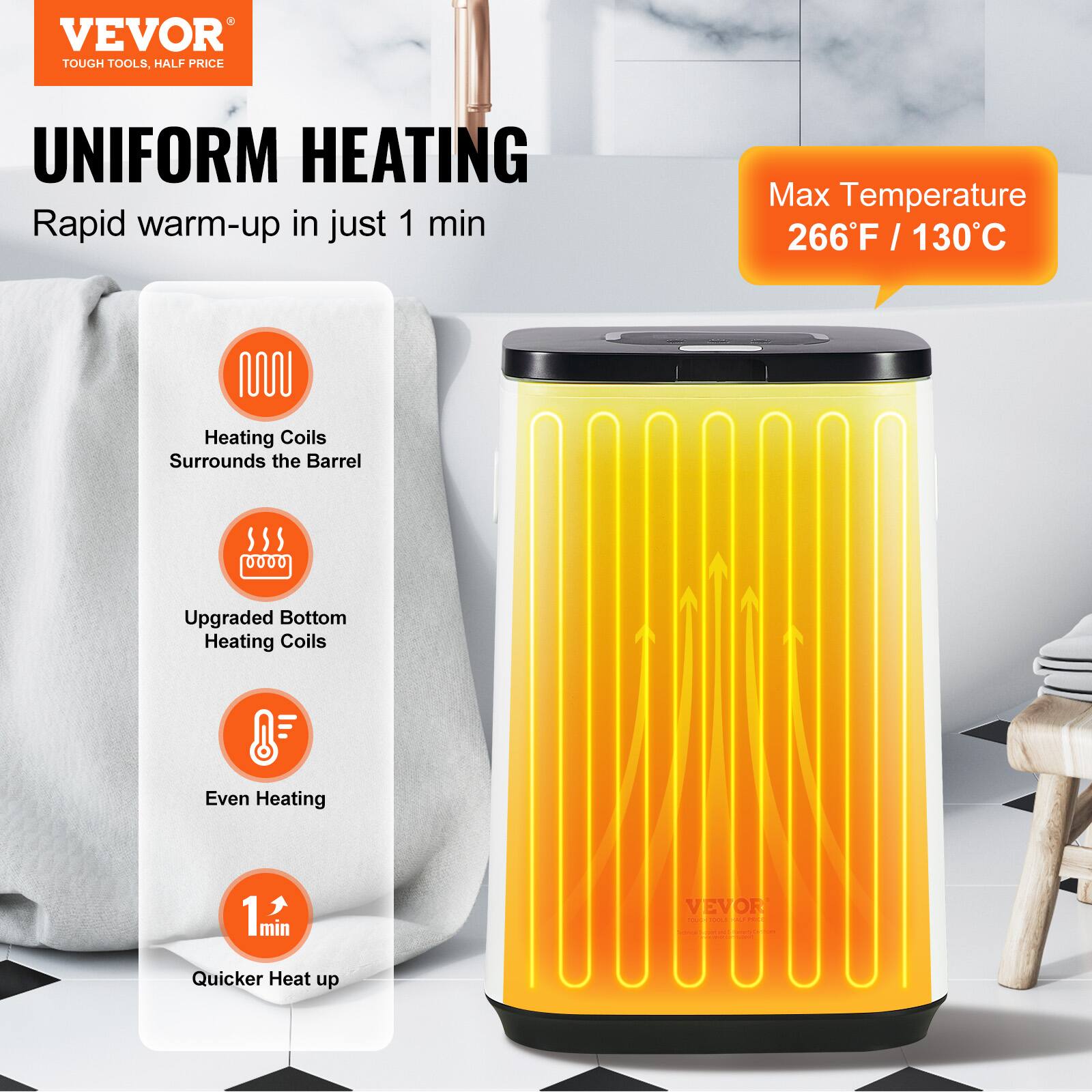 VEVOR TOUGH TOOLS, HALF PRICE
UNIFORM HEATING
Rapid warm-up in just 1 min
Max Temperature 266F / 130C
Heating Coils Surrounds the Barrel
Upgraded Bottom Heating Coils
Even Heating
Quicker Heat up