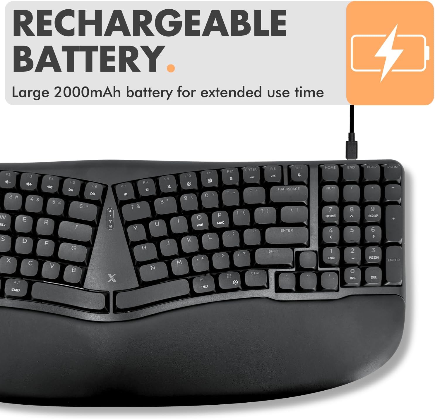 RECHARGEABLE BATTERY  
Large 2000mAh battery for extended use time