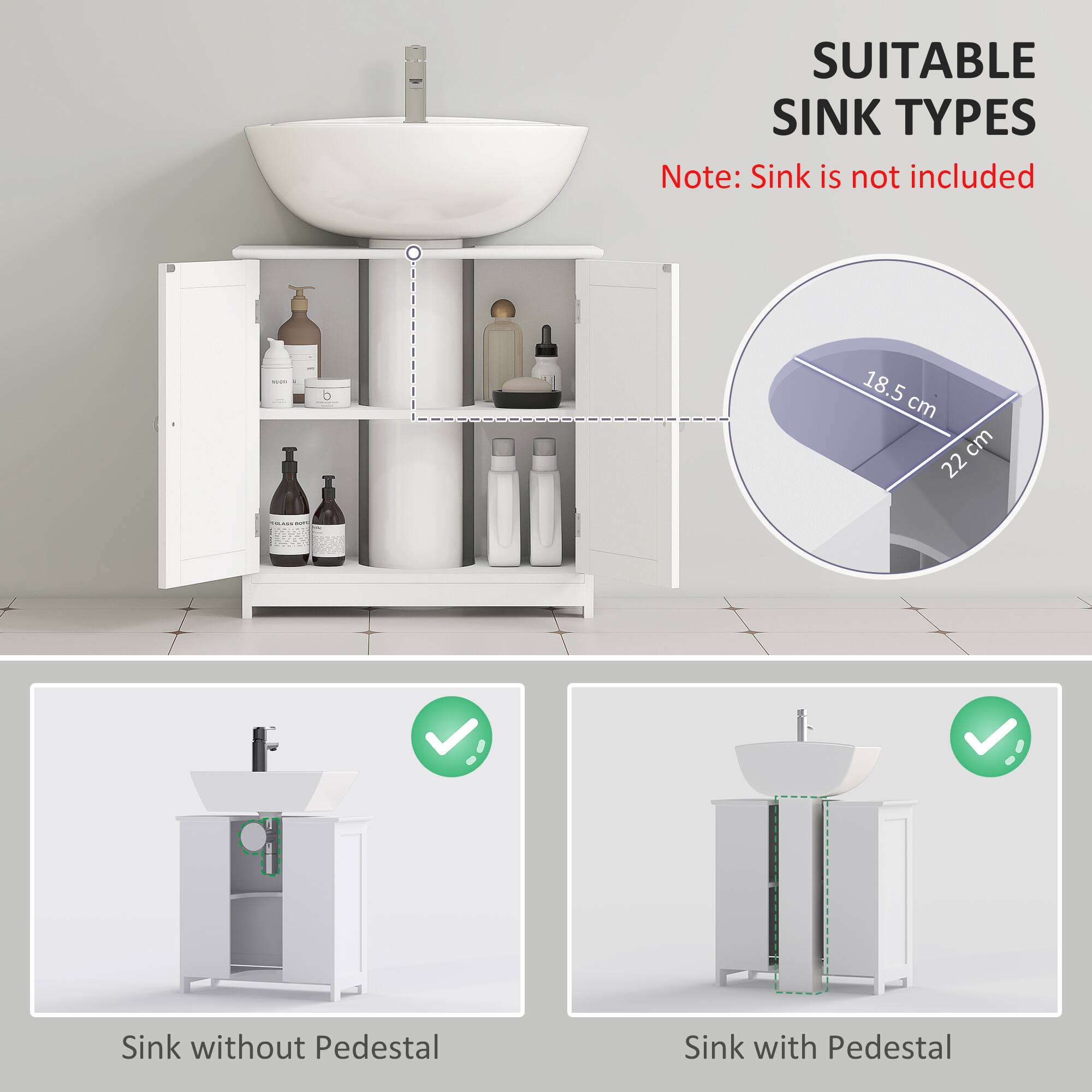 SUITABLE SINK TYPES

Note: Sink is not included

18.5 cm

22 cm

Sink without Pedestal

Sink with Pedestal