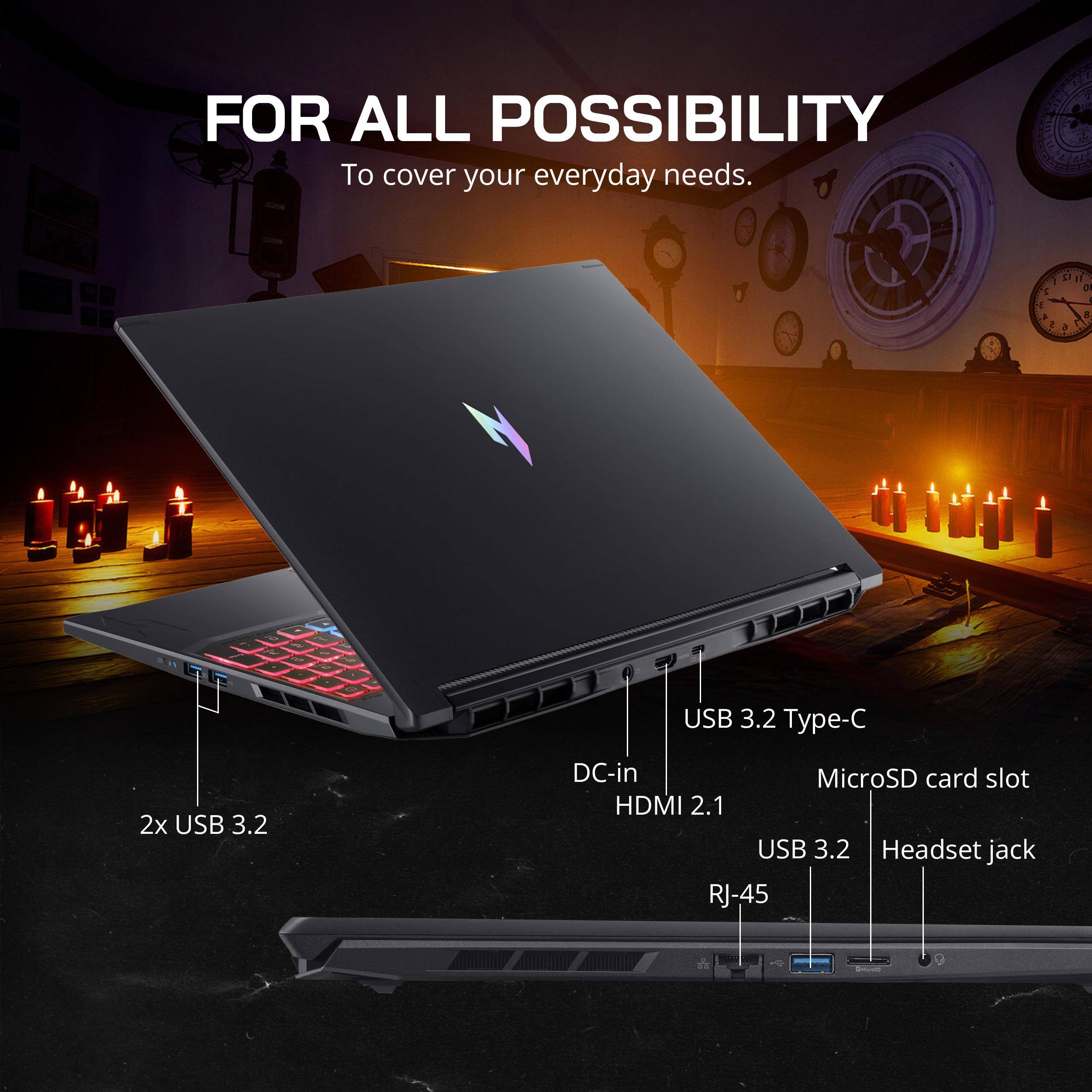 FOR ALL POSSIBILITY  
To cover your everyday needs.  

1% e a 2 d 11 o 8 2 a USB 3.2 Type-C  
2x USB 3.2  
DC-in HDMI 2.1  
MicroSD card slot  
USB 3.2  
Headset jack  
RJ-45