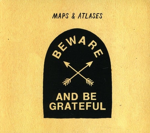 Maps & Atlases - Beware and Be Grateful   - COMPACT DISCS [CD] price history on PriceWatchPro