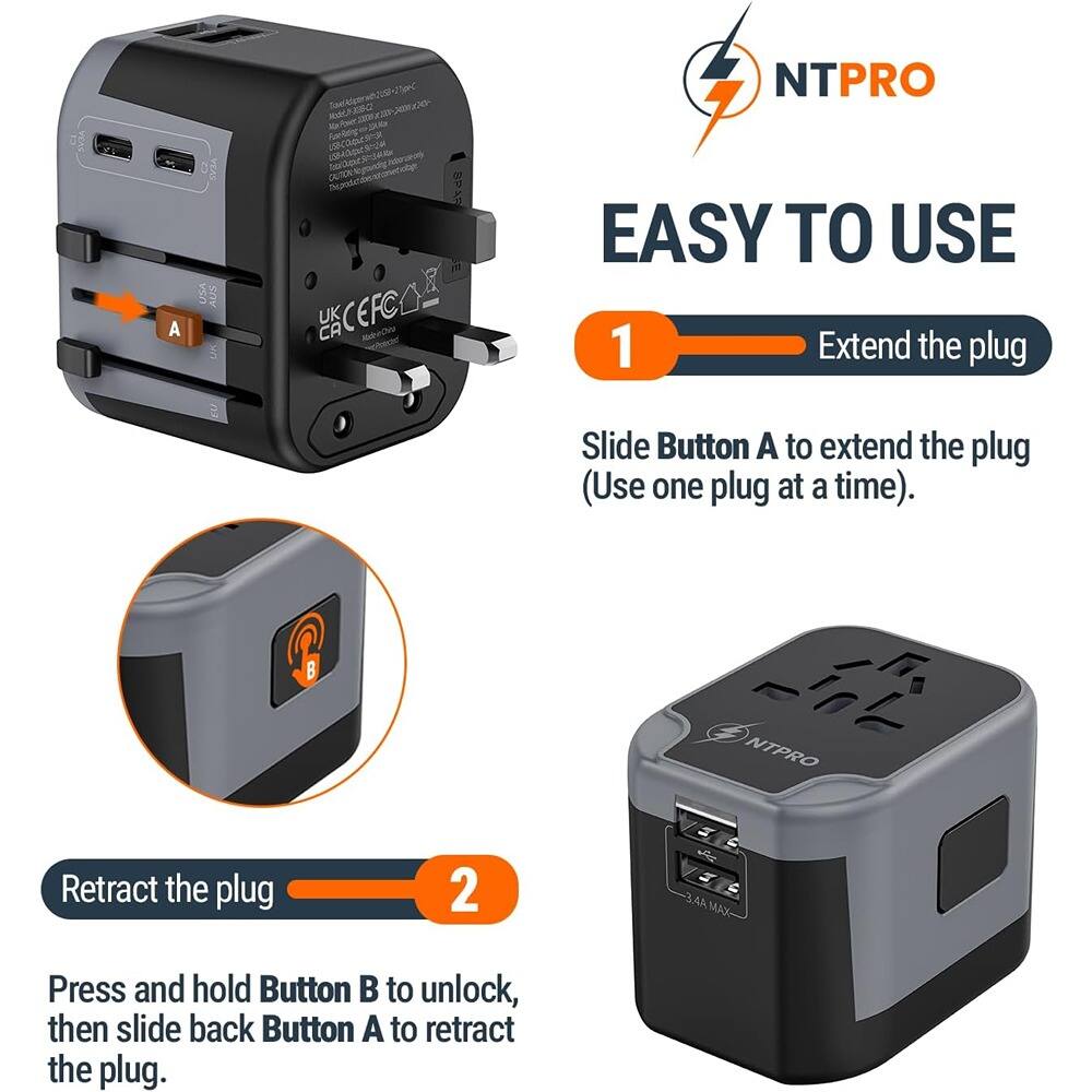 **NTPRO**

**EASY TO USE**

1. **Extend the plug**
   - Slide Button A to extend the plug (Use one plug at a time).

2. **Retract the plug**
   - Press and hold Button B to unlock, then slide back Button A to retract the plug.