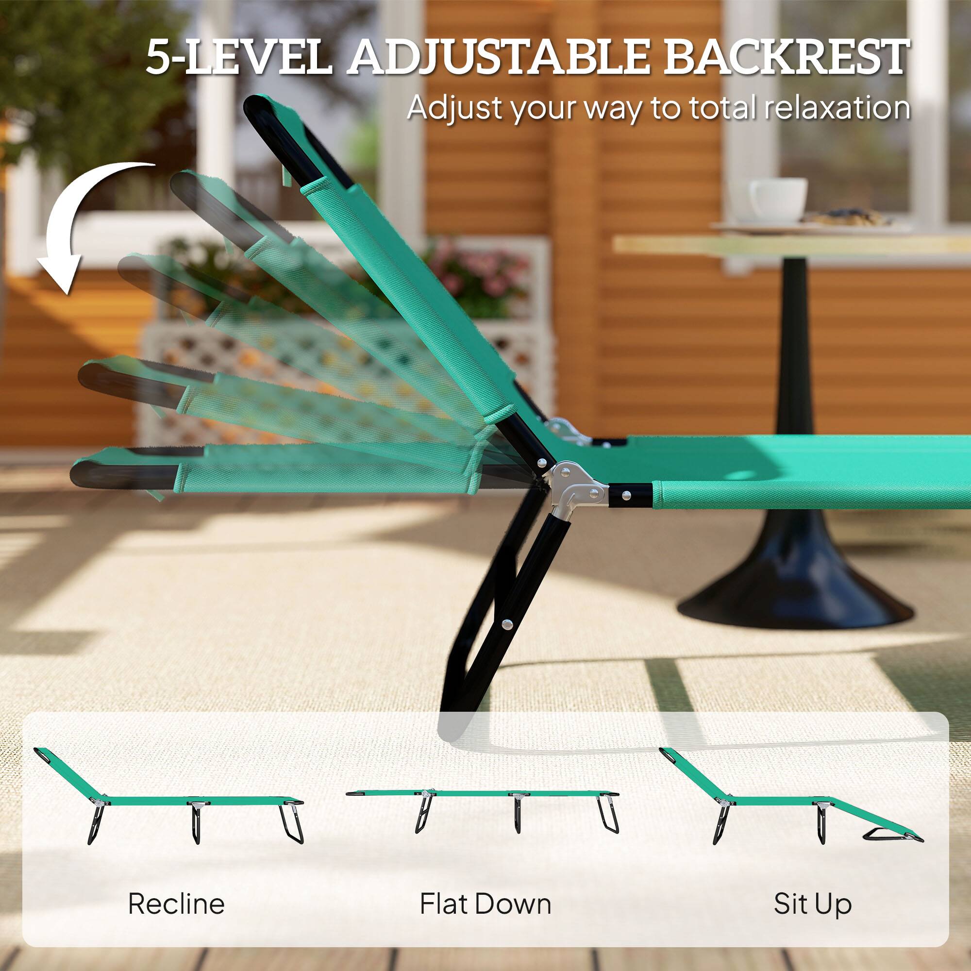 5-LEVEL ADJUSTABLE BACKREST  
Adjust your way to total relaxation  

STABLE BACKREST  
Adjust your way to total relaxation  

Recline  
Flat Down  
Sit Up
