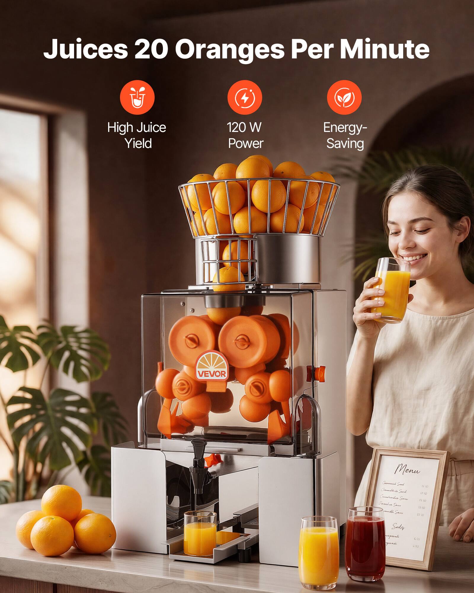 Juices 20 Oranges Per Minute  
High Juice Yield  
120 W Power  
Energy-Saving  
VEVOR
